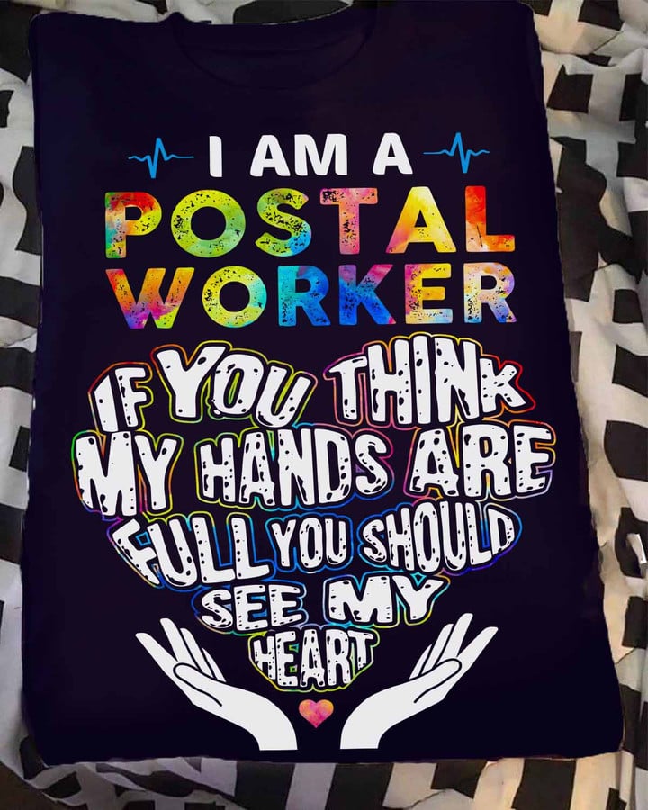 I am a Postal Worker- Navy Blue -Postalworker-T-Shirt -#F150423HANDS5FPOWOZ4