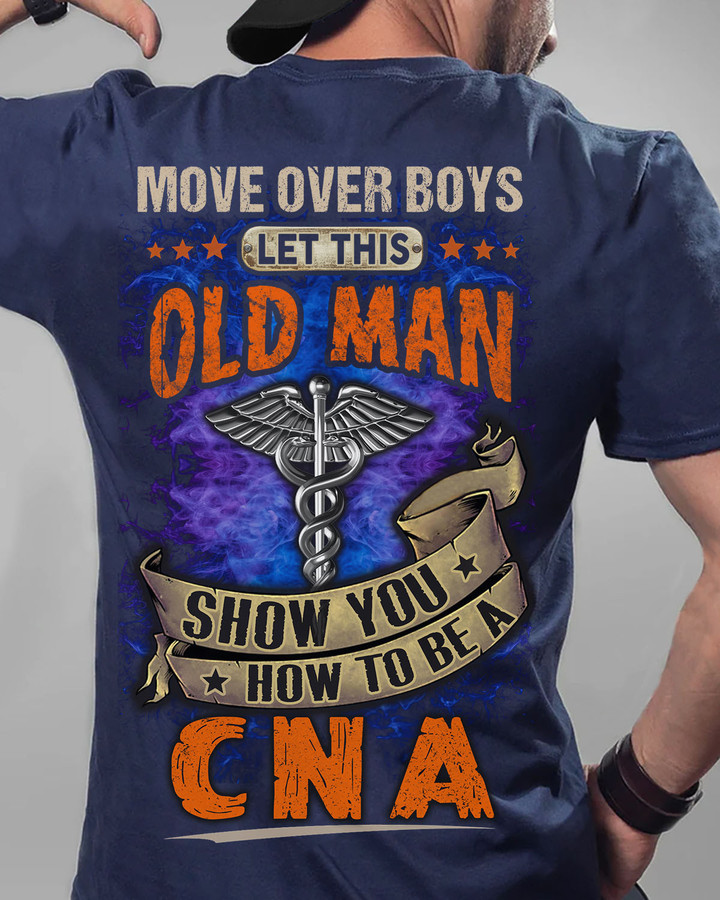 Let This Oldman Show you how to be a CNA-Navy Blue-CNA-T-shirt-#F200423OVBOY10BCNAZ4
