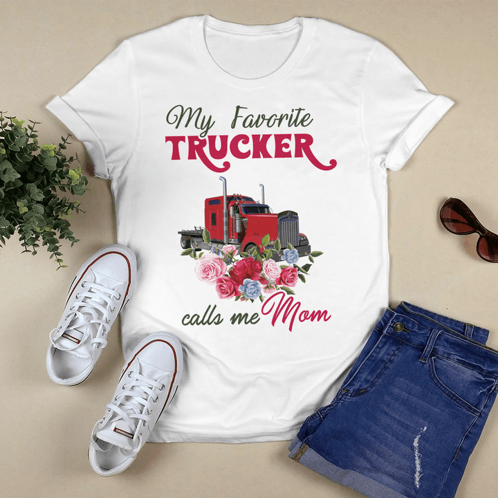 My favorite Trucker calls me Mom-T- shirt-#F270423MYFAV2FTRUCZ3