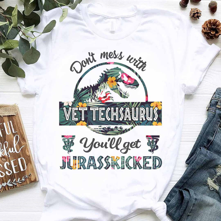Don't mess with Vet Tech saurus-T- shirt-#F280423JRKID3FVETEZ4