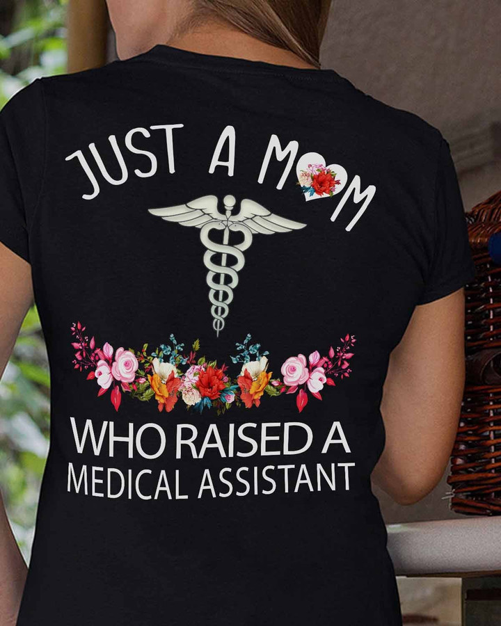 Just a mom who raised a Medical Assistant-T-Shirt -#F030523WHORA1BMEASZ4