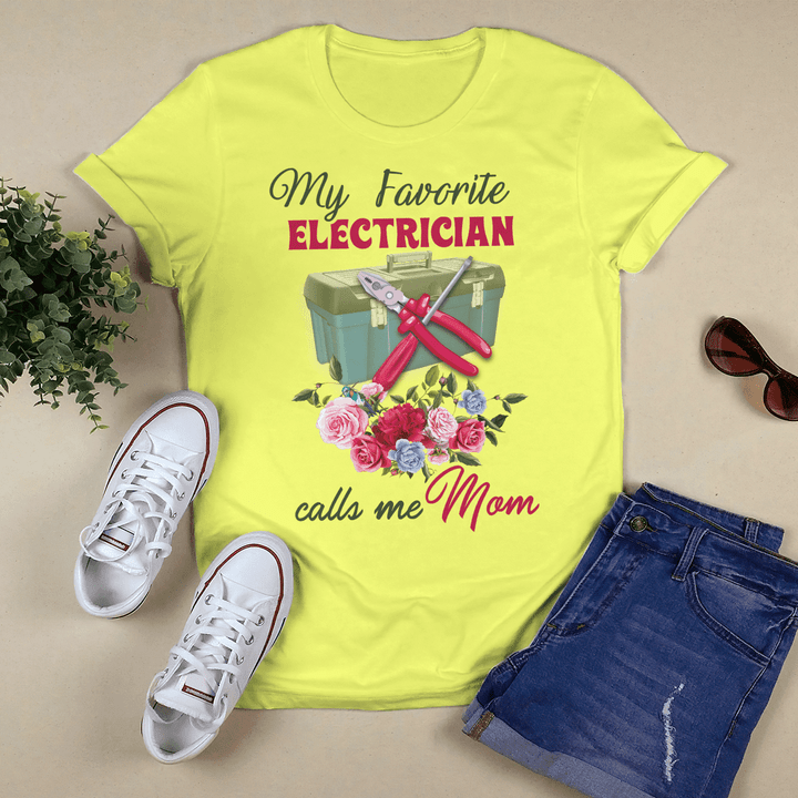 My favorite Electrician calls me Mom-T- shirt-#F030523MYFAV2FELECZ3
