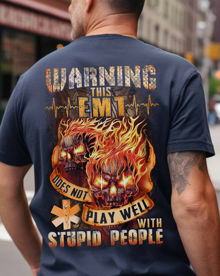 This EMT does not play well with stupid people-T-Shirt -#F100523PLAWE9BEMTZ4