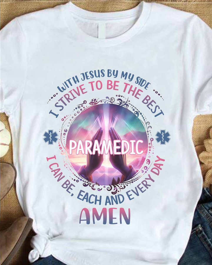 I strive to be the Best Paramedic-T- shirt-#F110523MYSIDE1FPARMZ3