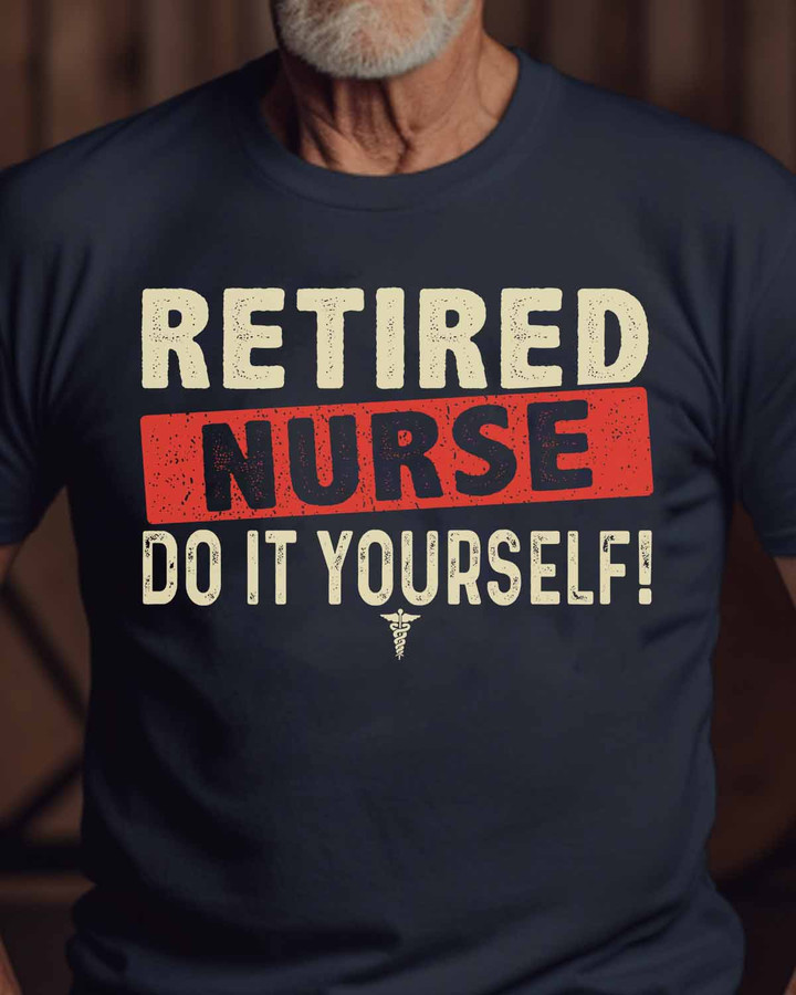 Retired Nurse-T-Shirt -#F160523ITYOR1FNURSZ8