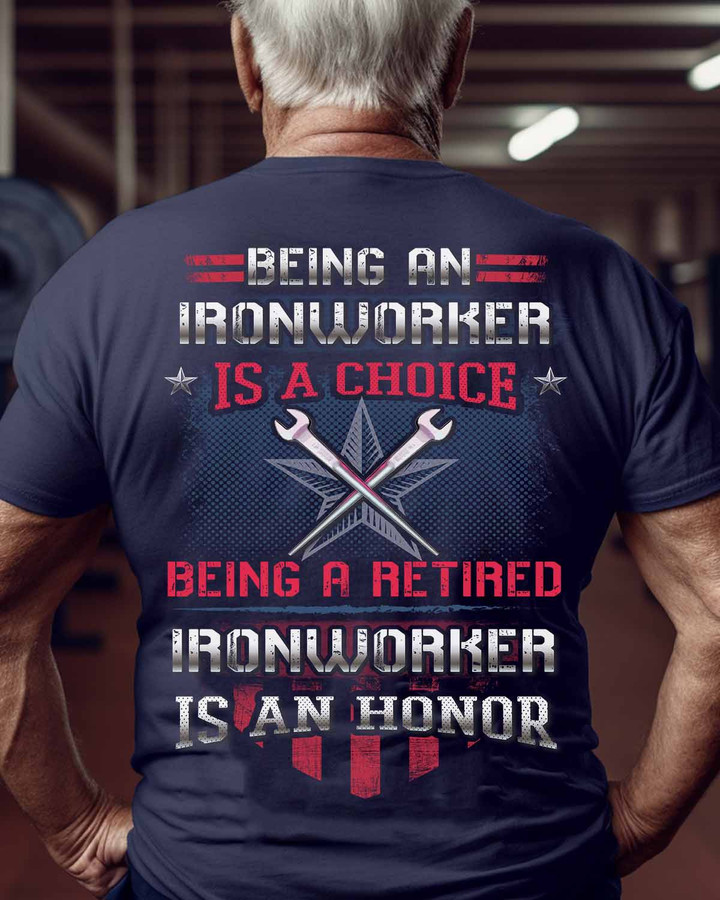 Being a Retired Ironworker is an Honor-T-Shirt -#M170523ANHON1BIRONZ8
