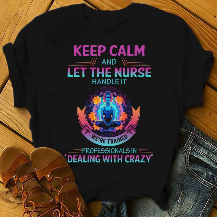 Keep Calm and Let This Nurse Handle it-T-Shirt -#F190523HANDLE1FNURSZ4
