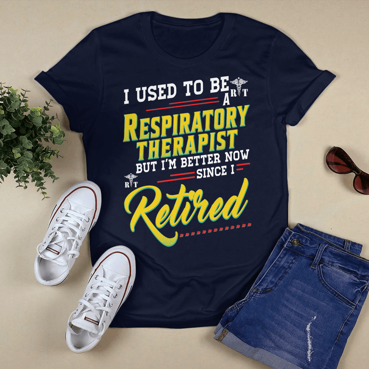 I Used to be a Respiratory Therapist-T-Shirt -#F260523USED6FRETHZ2