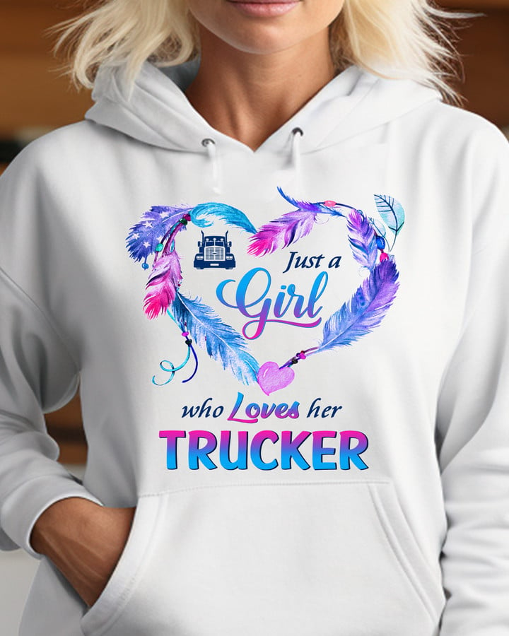 Just a girl who loves her Trucker-Hoodie-#M191023WHOLO2FTRUCZ8