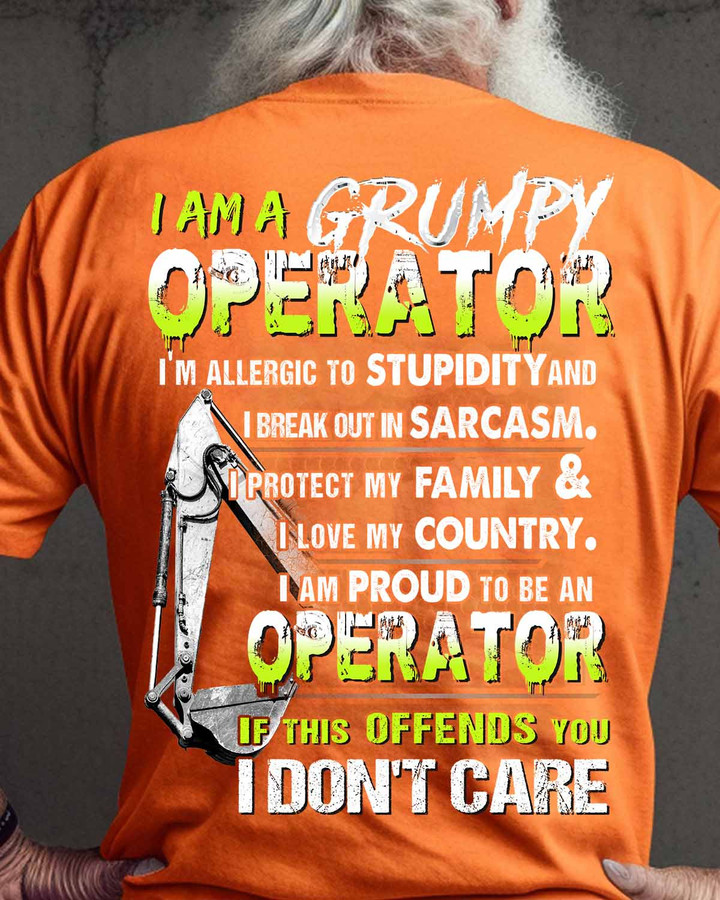 I am a Grumpy Operator-T-shirt -#M261023IDONT4BOPERZ6