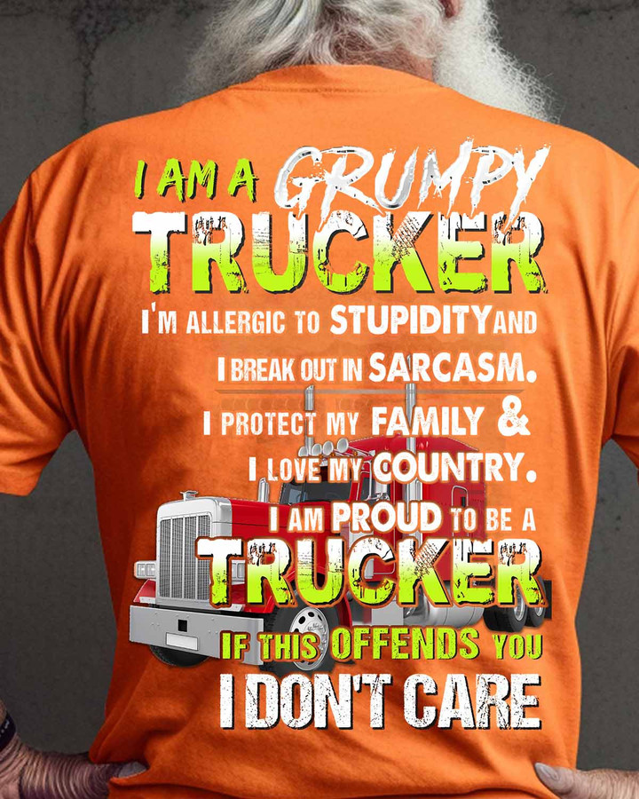 I am a Grumpy Trucker-T-shirt -#M261023IDONT4BTRUCZ6