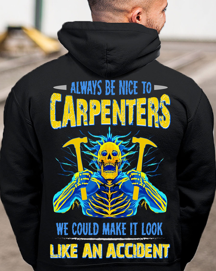 Always be nice to Carpenters -Hoodie-#M261023LOKLIK1BCARPZ8