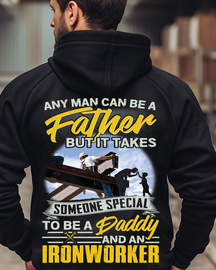Someone special to be a daddy and an Ironworker -Hoodie- #M011123ADADDY1BIRONZ8