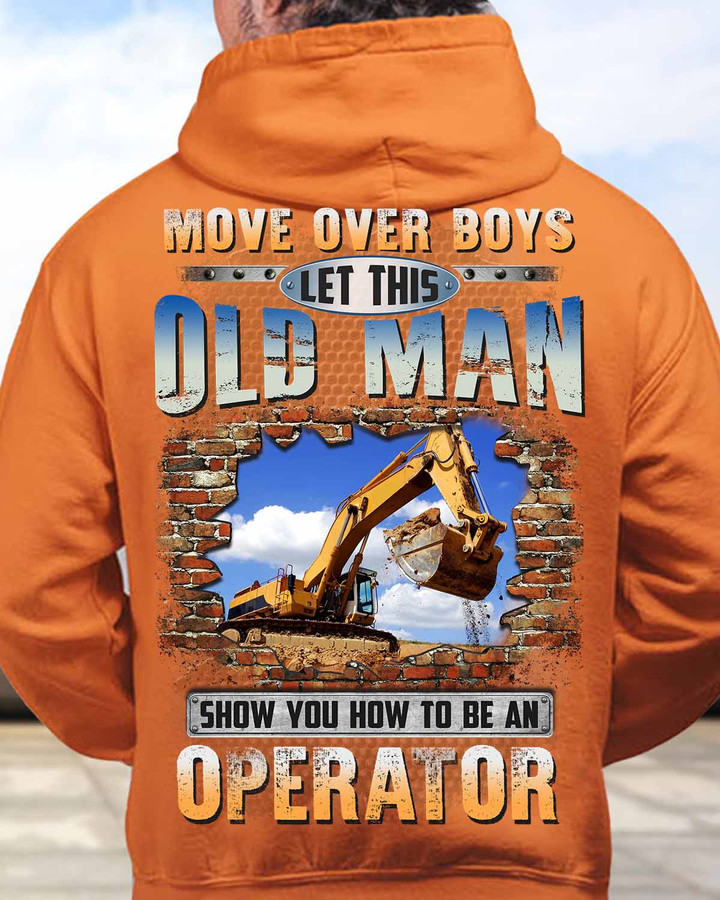Let This Old man Show you how to be an Operator -Hoodie-#M101123OVBOY3BOPERZ6