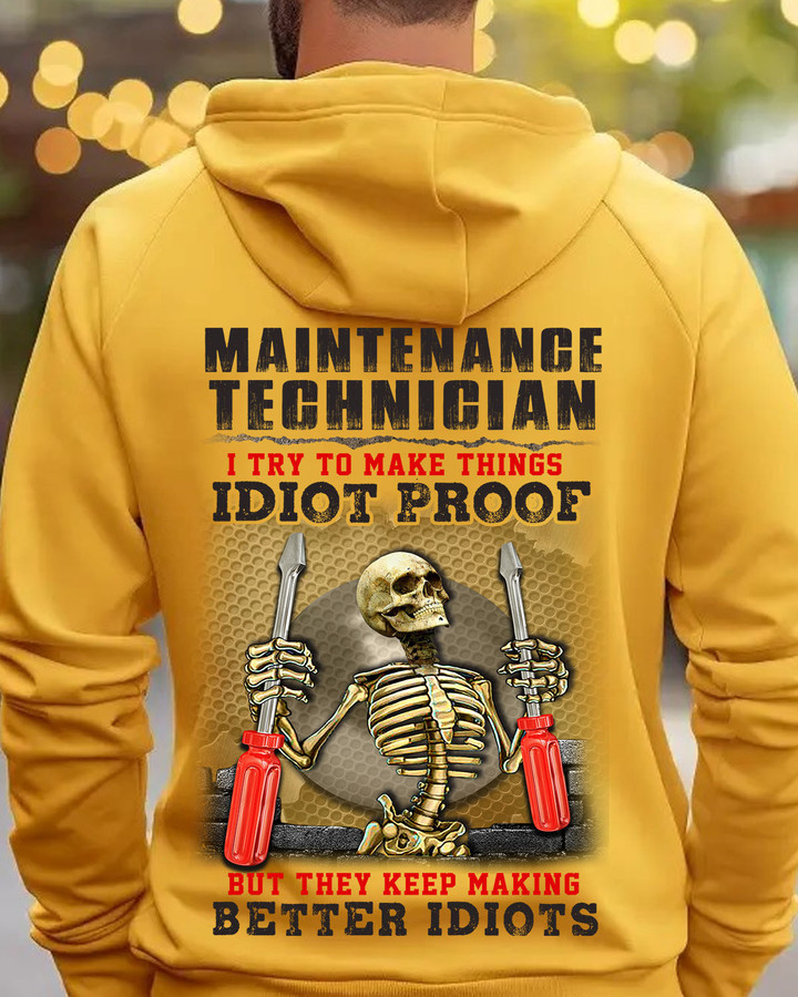 Maintenance Technician i try to make things idiot proof-Hoodie-#M181123IDPRF9BMATEZ4