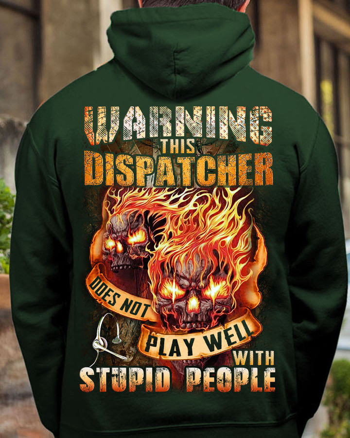 This Dispatcher Does not play well with stupid people-Hoodie -#F211123PLAWE9BDISPZ4