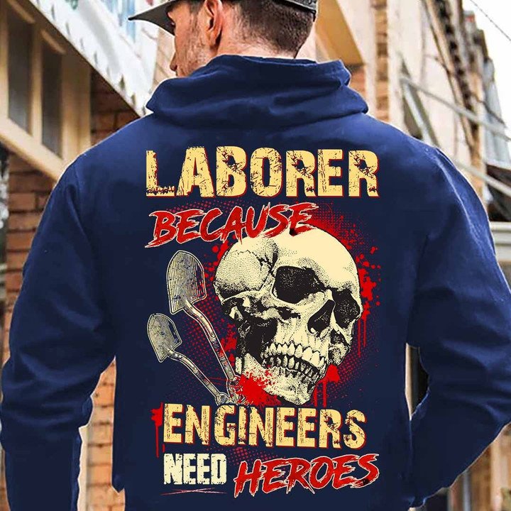 Laborer Because Engineers Need Heroes-Hoodie-#M021223HEROES13BLABOZ6
