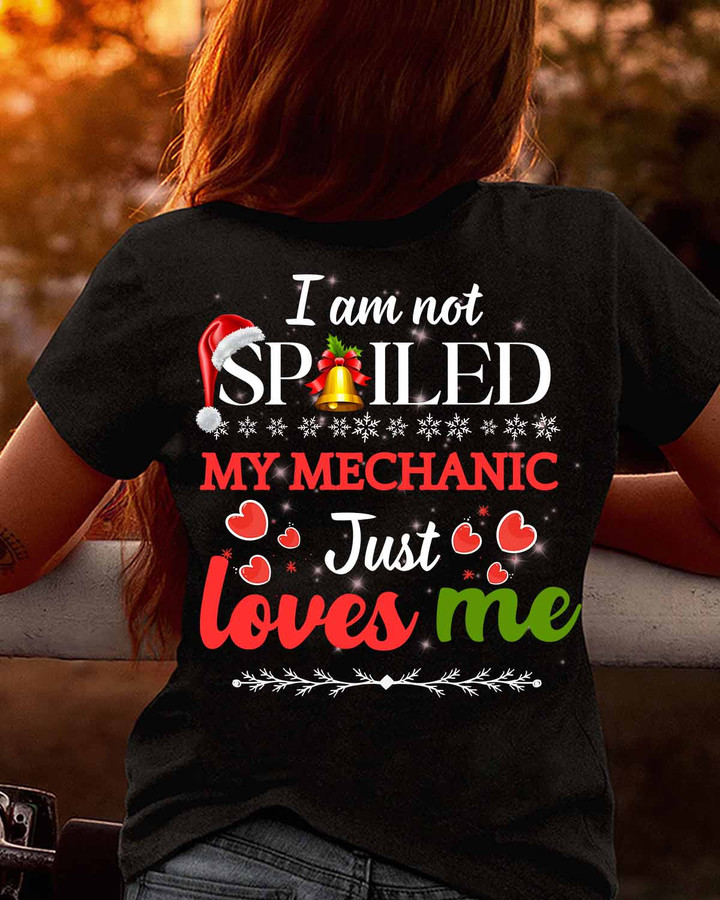 I am not Spoiled My Mechanic Just Loves Me-T-shirt-#M091223SPOIL10BMECHZ6
