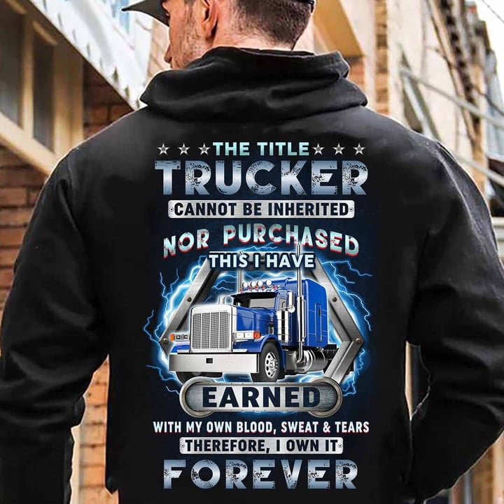 The Title Trucker cannot be Inherited-Hoodie-#M221223IOWN1BTRUCZ8