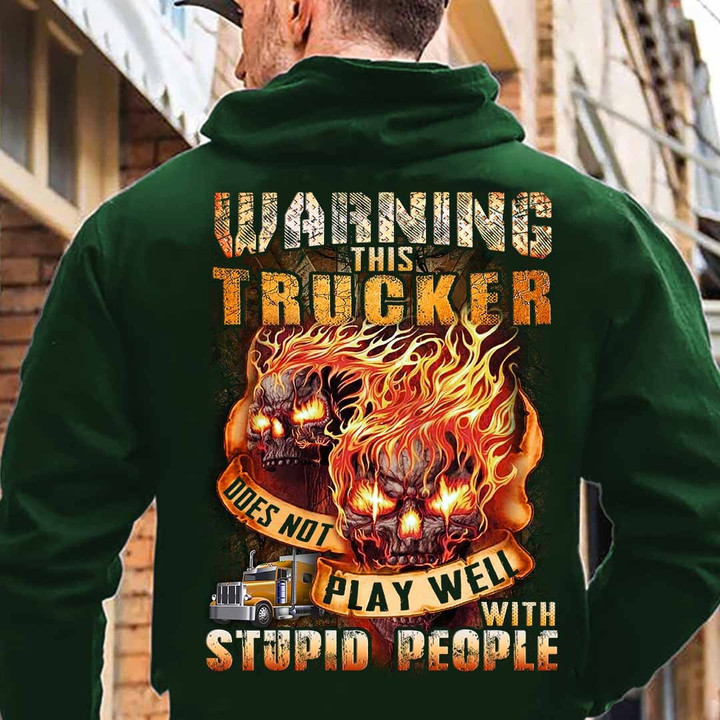 This Trucker does not Play well With Stupid People-Hoodie-#M291223PLAWE9BTRUCZ6