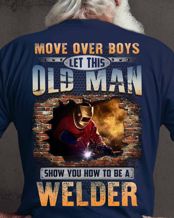 Let This Old Man Show You How to be a Welder-T-shirt-#M050124OVBOY1BWELDZ6