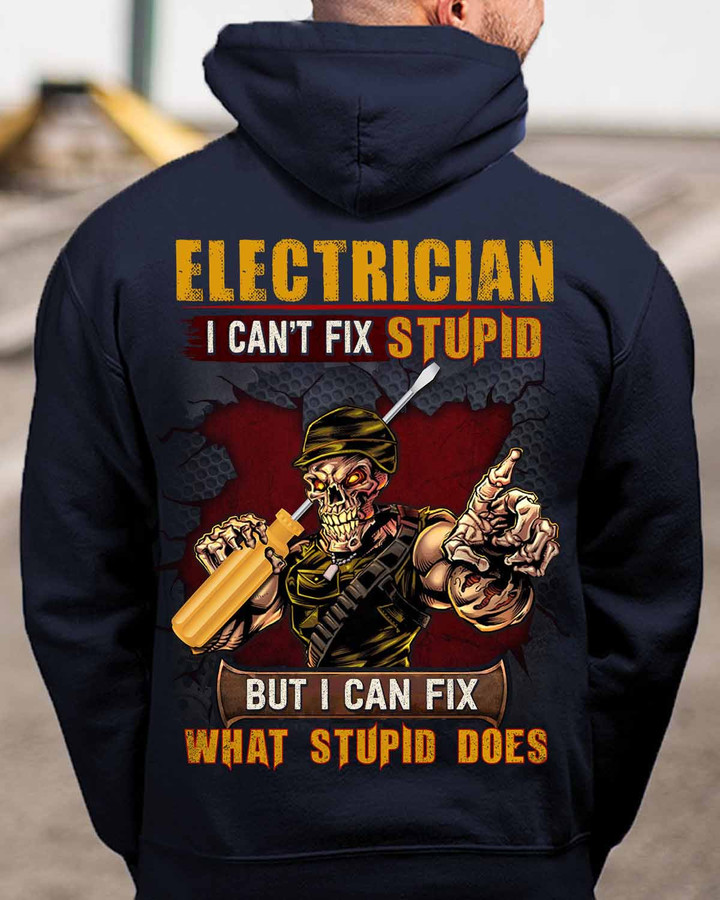 Electrician I Can Fix What Stupid Does -Hoodie-#M060124DOEST27BELECZ4