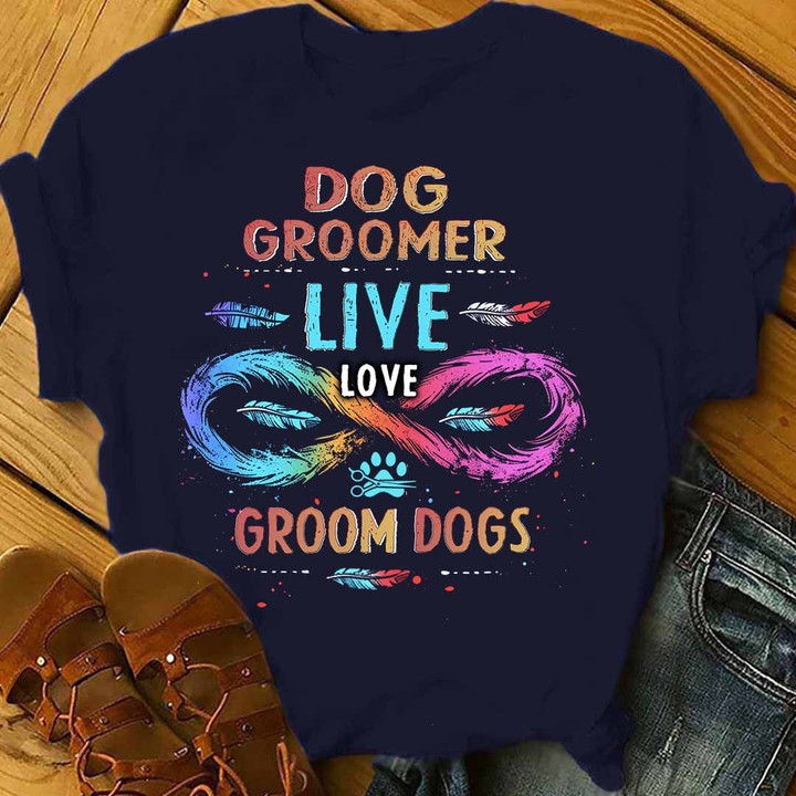 Awesome Dog Groomer live love-T-shirt-#F200124LIVLO24FDOGRZ4