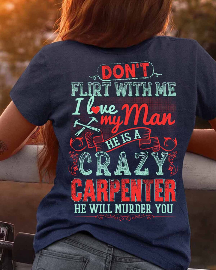 He is a Crazy Carpenter-T-shirt-#M030224FLIRT1BCARPZ6