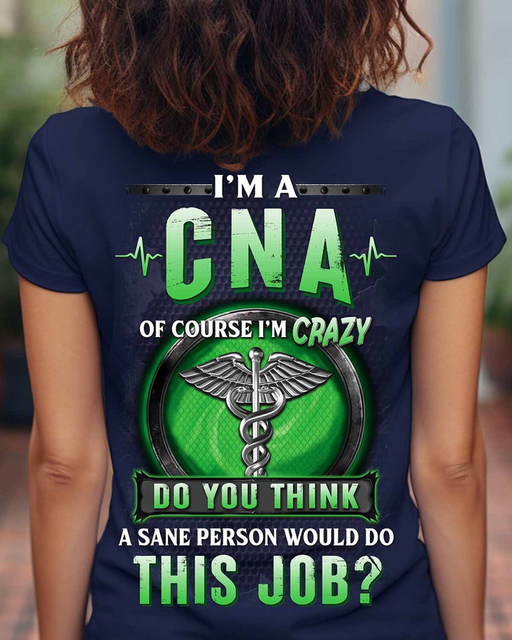 I am a CNA of Course I am Crazyr-T-shirt-#M130224DOTHI14BCNAZ2