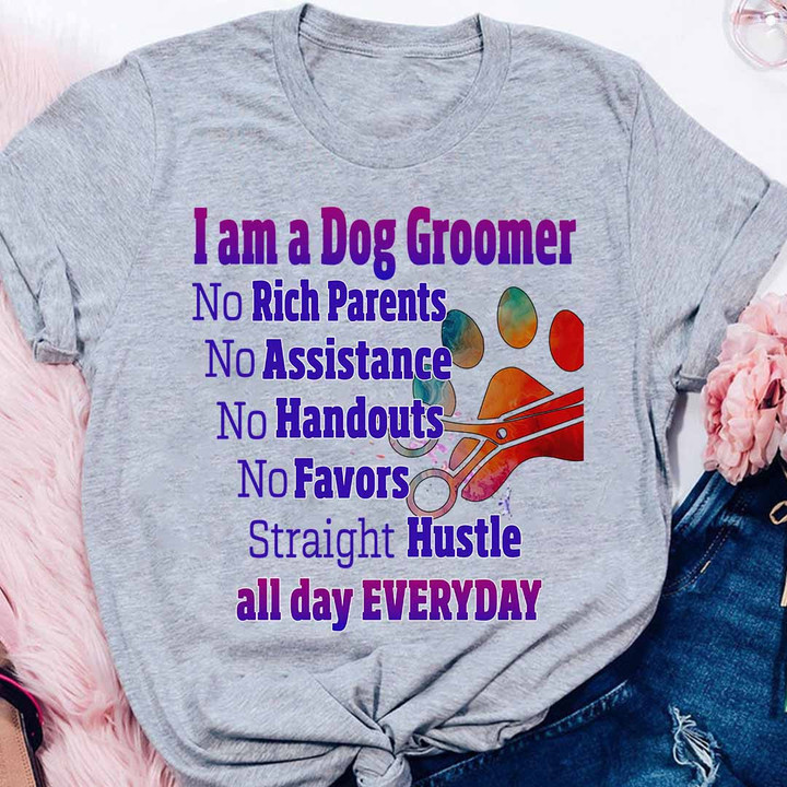 I am a Dog Groomer all day Everyday-T-shirt-#F200224HUSTLE20BDOGRZ4