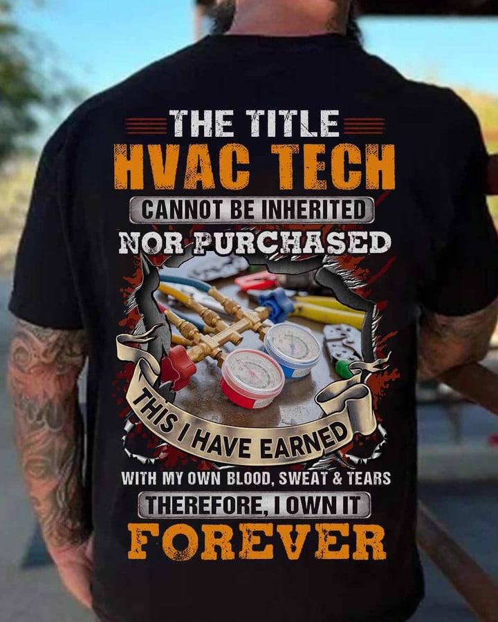The Title HVAC Tech Cannot be Inherited Nor Purchased-T-shirt-#M120324IOWN10BHVACZ7