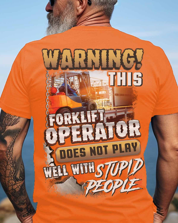 This Forklift Operator Does not Playwell with Stupid People-T-shirt-#M210324PLAWE6BFOOPZ7