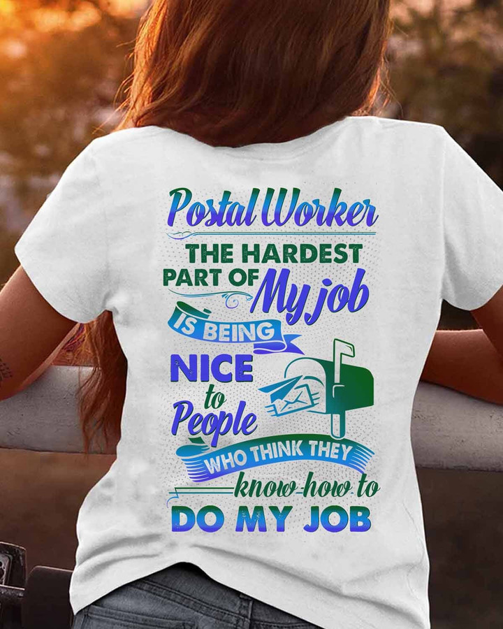 Postal Worker The Hardest Part of my job is being Nice to People-T-shirt-#F24MYJOB19BPOWOZ6