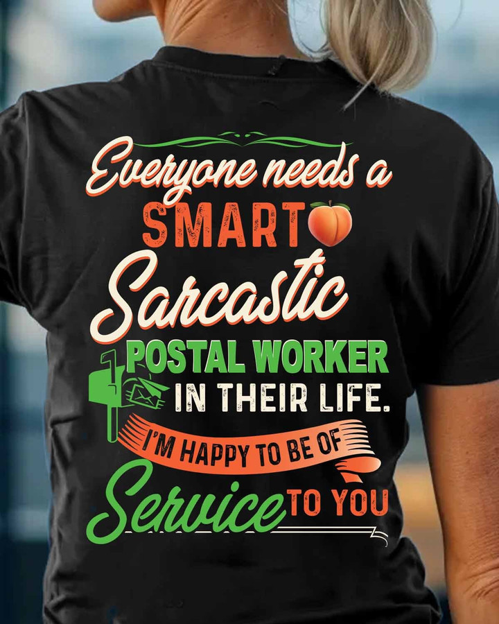 Every needs a smart sarcastic Postal Worker in their life-T-shirt-#F040424SERTO1BPOWOZ4