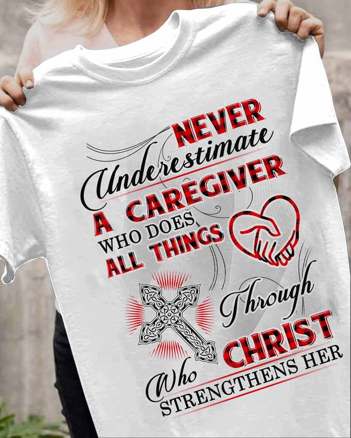 Never Underestimate a Caregiver-T-shirt-#F160424ALTHI6FCAREZ4