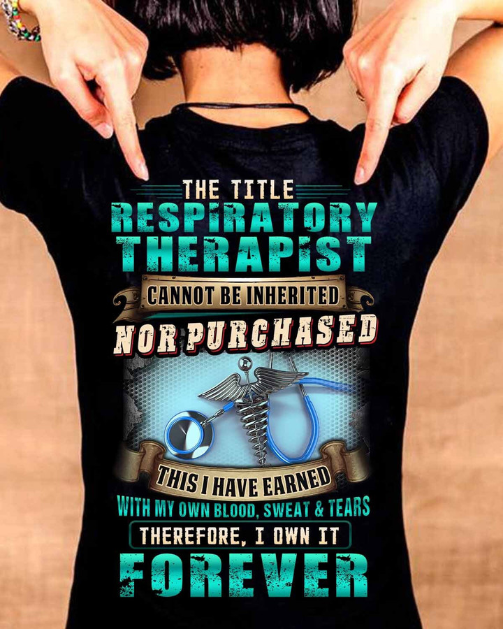 The Title Respiratory Therapist cannot be Inherited nor purchased-T-shirt-#F200424IOWN21BRETHZ4