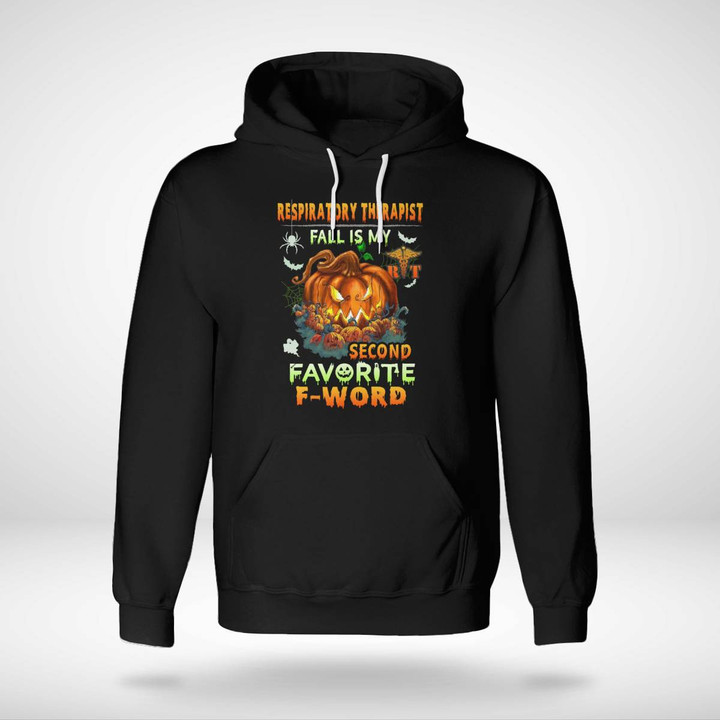 Respiratory Therapist Fall is my Second Favorite F-Word-Hoodie-#F201023FWORD1FRETHY1