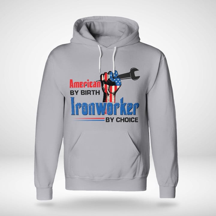 American BY BIRTH Ironworker BY CHOICE Gray Hoodie for Ironworkers