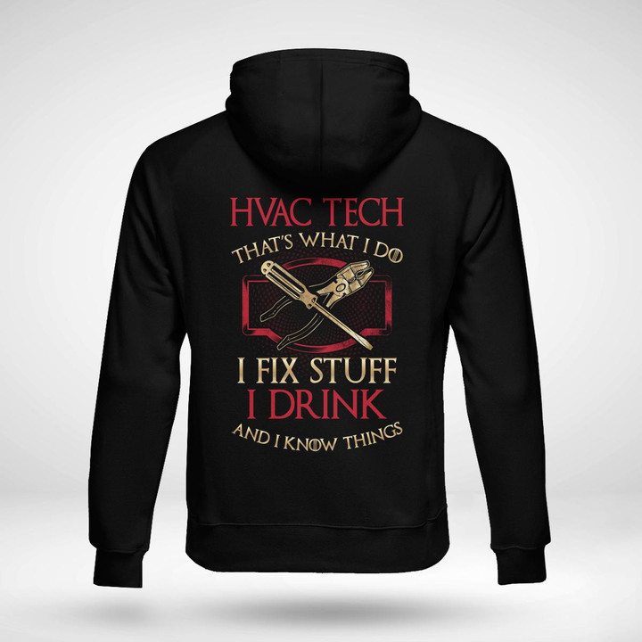 Black HVAC Tech Hoodie with 'HVAC TECH THAT'S WHAT I DO, I FIX STUFF I DRINK AND I KNOW THINGS' quote