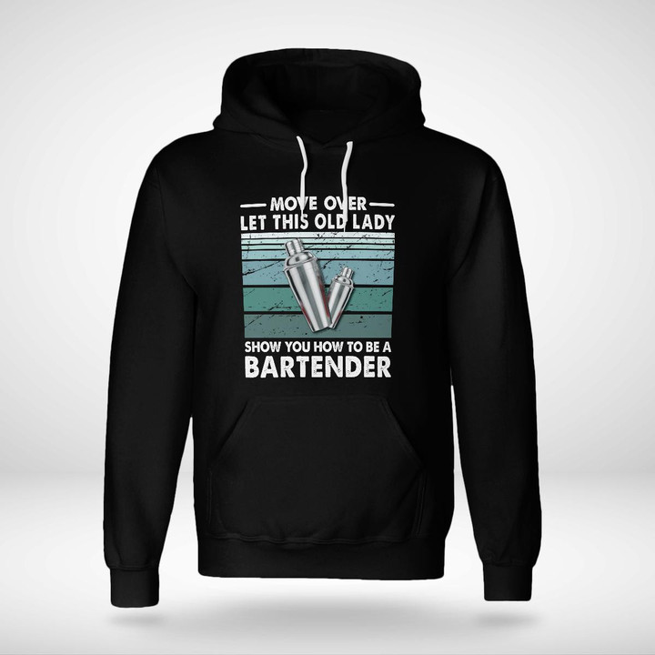 Let This Old Lady Show you how to be a Bartender-Black -Bartender- Hoodie -#081122OLDLDY2FBARTZ4