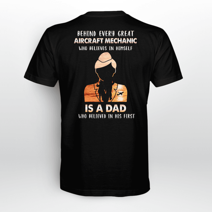 Black Aircraft Mechanic T-Shirt with quote - Behind every great aircraft mechanic who believes in himself is a dad who believes in his first.