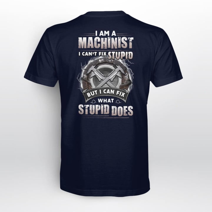 I am a Machinist i can't fix Stupid - Navy Blue -Machinist- T-shirt -#300922DOEST20BMACHZ6