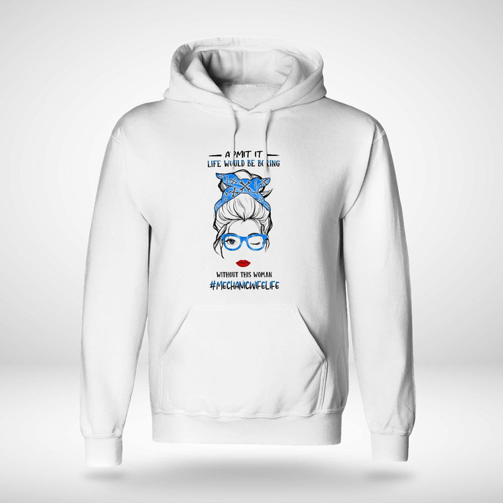 Mechanic Wife Life Graphic Hoodie - Woman wearing bandana and glasses, quote "I don't like life without being."