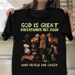 God Is Great Dachshund Are Good And People Are Crazy Shirt Dog Lover Funny Christian T-Shirt