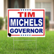 Michels For Governor Yard Sign Tim Michels For Governor Political Yard Sign Campaign