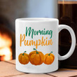 Morning Pumpkin Mug For Sale Good Morning Pumpkin Coffee Mug Halloween Gifts