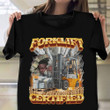 Forklift Certified Shirt Meme Money Certified Forklift T-Shirt Funny