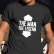 The Man The Legend Shirt Men's Clothing Gift Ideas For Dad Grandpa