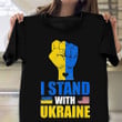 I Stand With Ukraine Shirt American Support Ukraine Shirt For Men Women