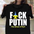 Fuck Putin Shirt The Ghost Of Kyiv Support Ukraine Shirt Apparel For 2022